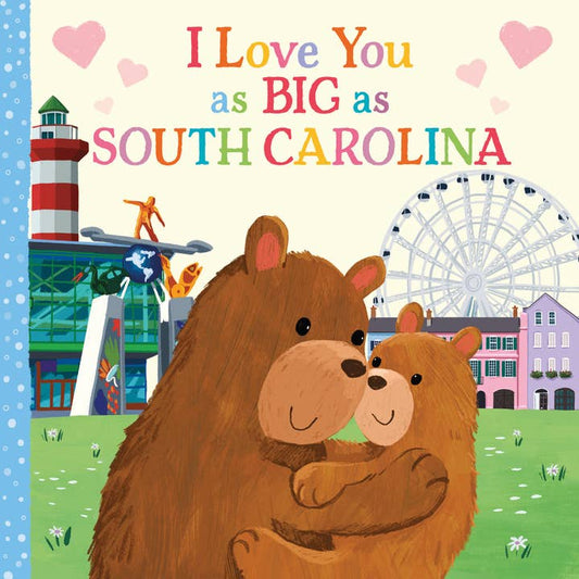 I Love You as Big as South Carolina Book